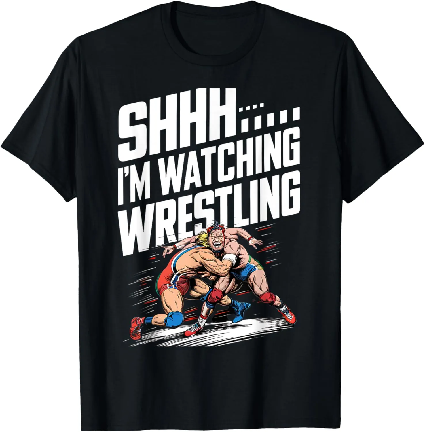 Shhh I'm Watching Wrestling Watch Wrestling Events Funny T-Shirt